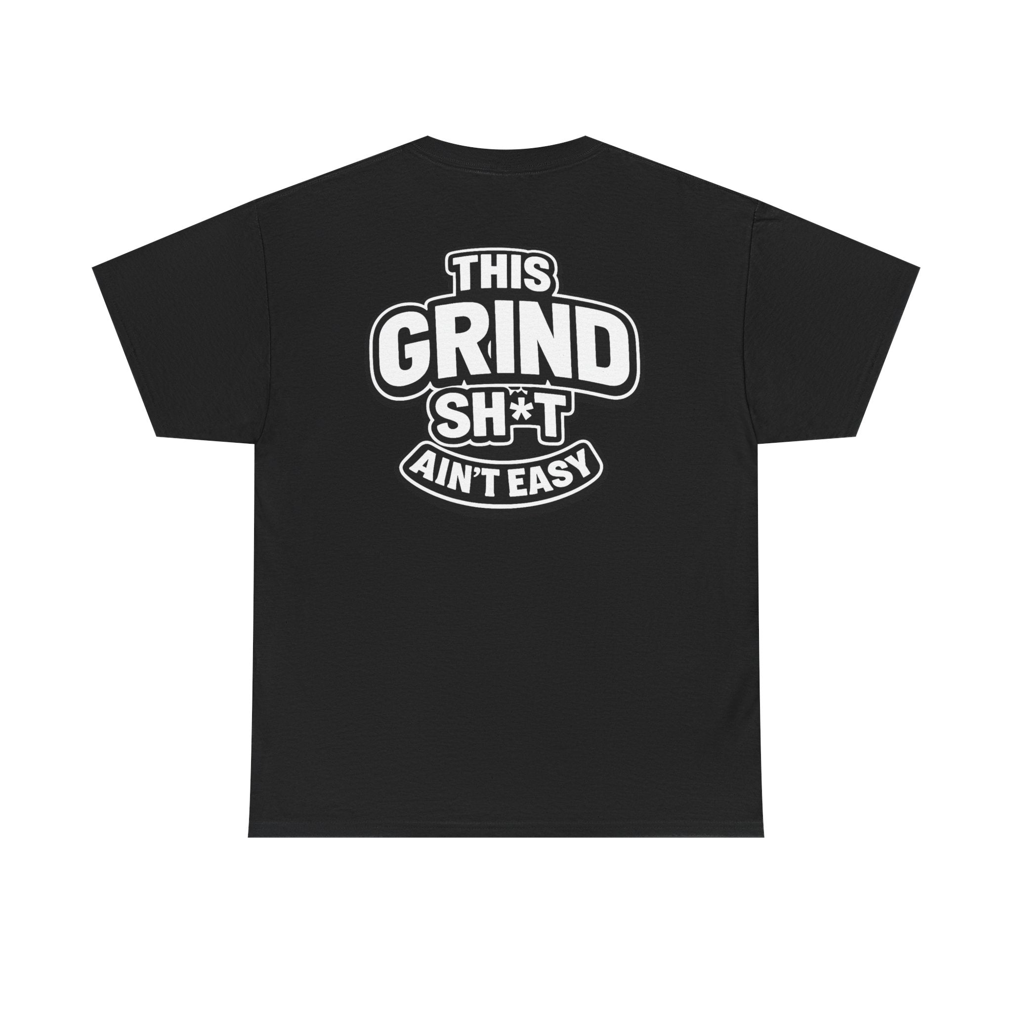 THIS GRIND SH*T AIN'T EASY™ | Unisex Heavy Cotton T-Shirt