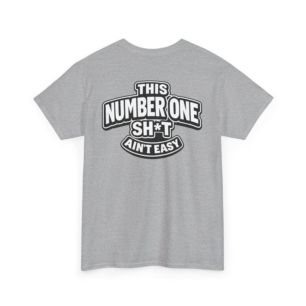 THIS NUMBER ONE SH*T AIN'T EASY™ | Unisex Heavy Cotton T-Shirt