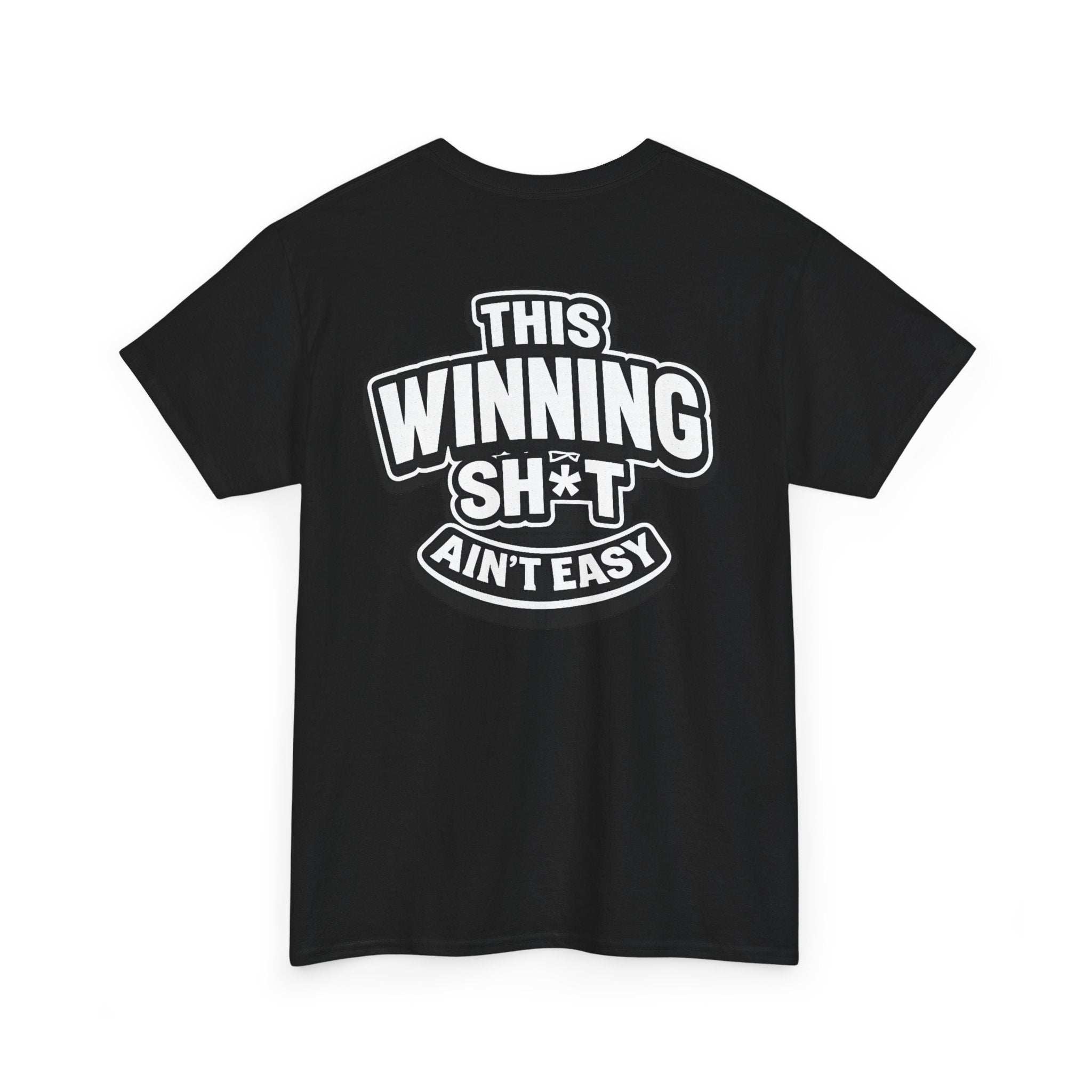 THIS WINNING SH*T AIN'T EASY™ | Unisex Heavy Cotton T-Shirt