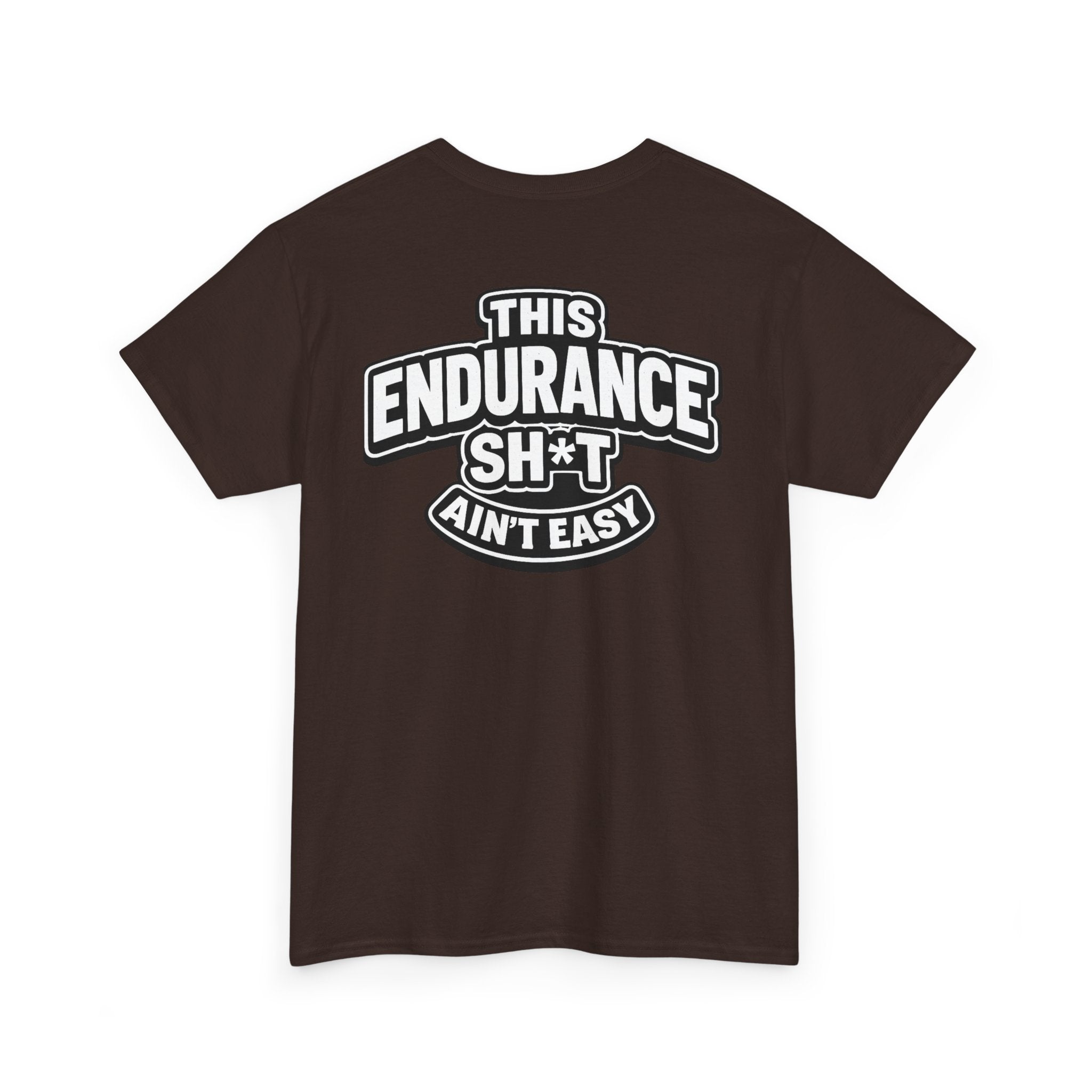THIS ENDURANCE SH*T AIN'T EASY™ | Unisex Heavy Cotton T-Shirt