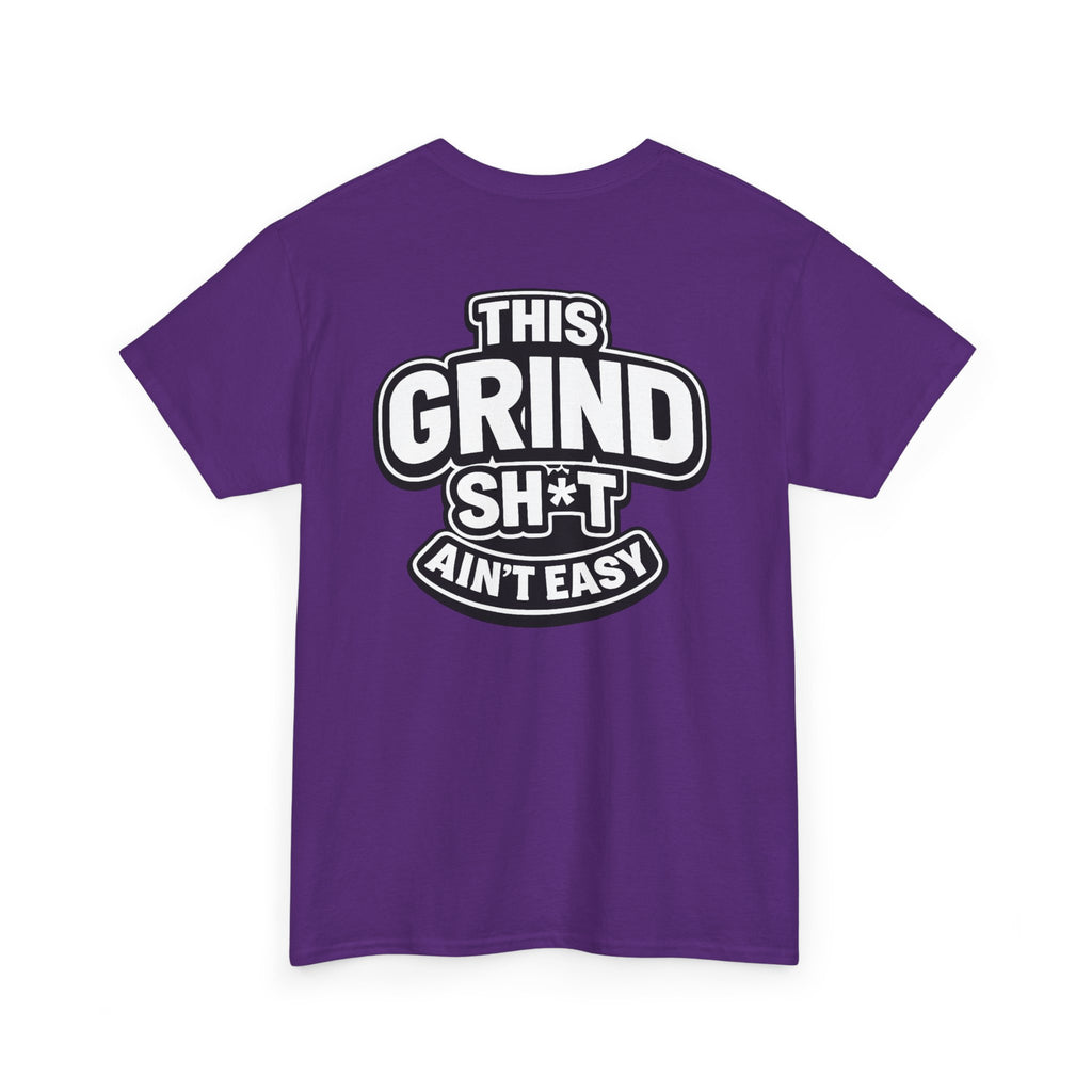 THIS GRIND SH*T AIN'T EASY™ | Unisex Heavy Cotton T-Shirt