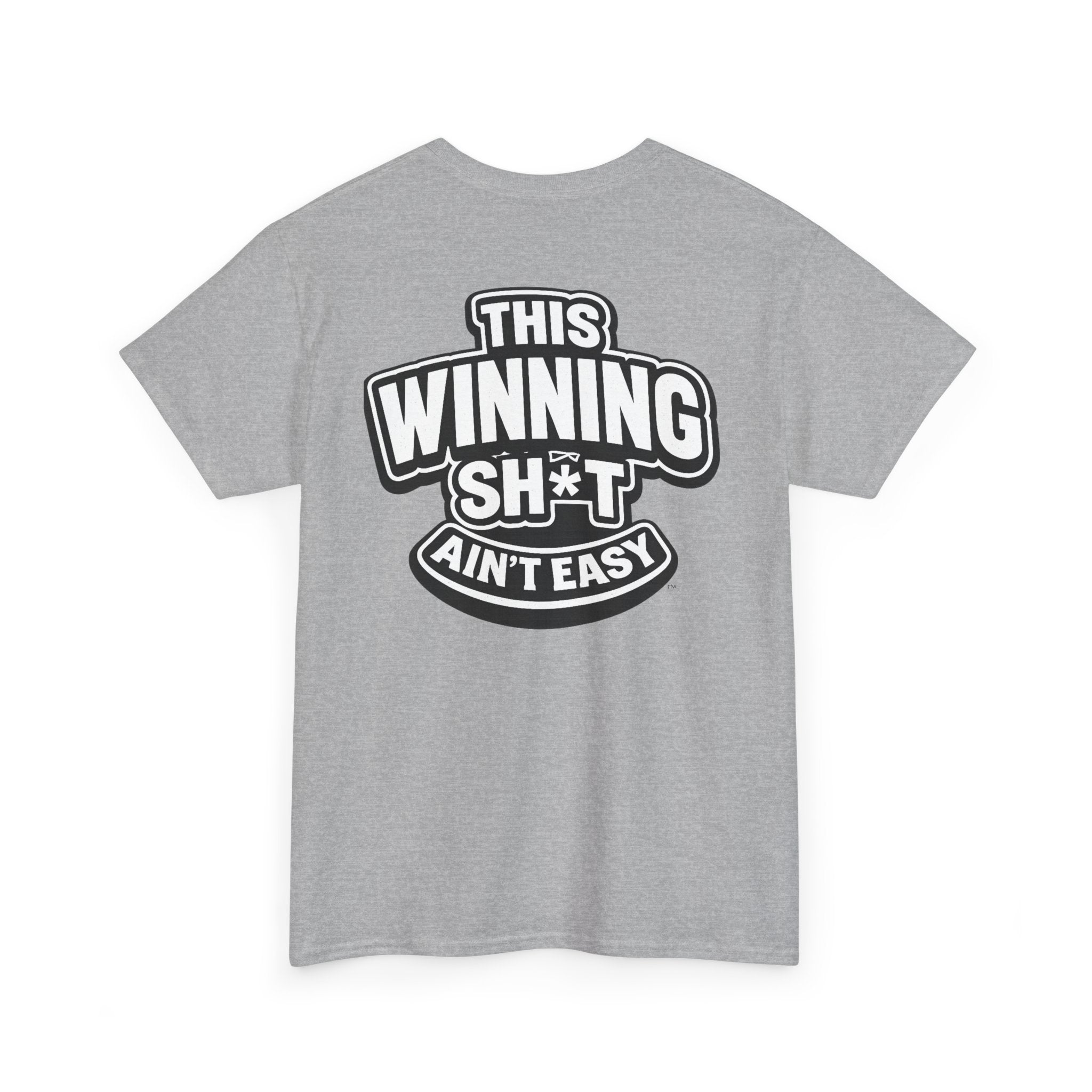 THIS WINNING SH*T AIN'T EASY™ | Unisex Heavy Cotton T-Shirt
