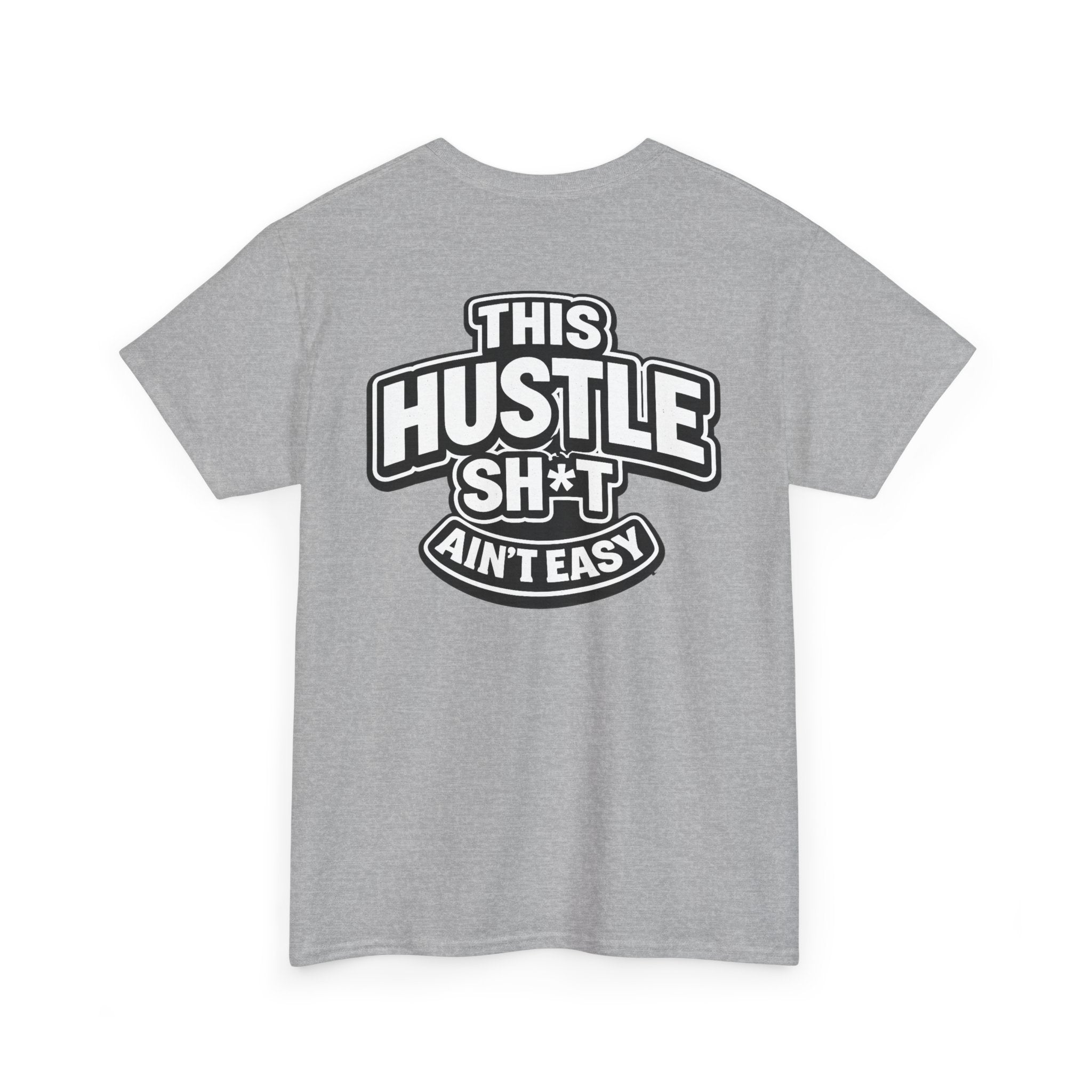 THIS HUSTLE SH*T AIN'T EASY™ | Unisex Heavy Cotton T-Shirt