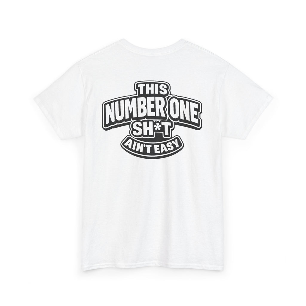THIS NUMBER ONE SH*T AIN'T EASY™ | Unisex Heavy Cotton T-Shirt