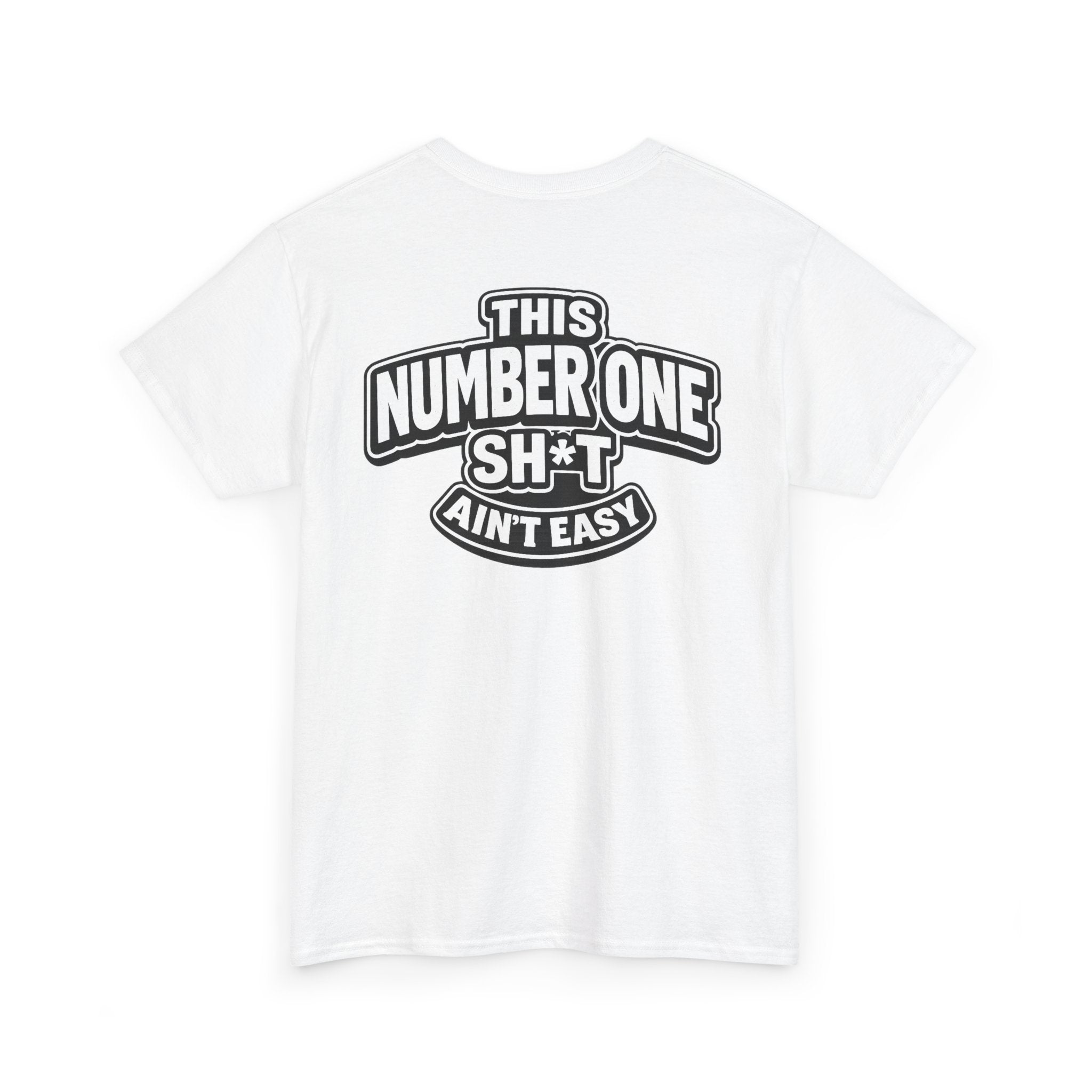 THIS NUMBER ONE SH*T AIN'T EASY™ | Unisex Heavy Cotton T-Shirt