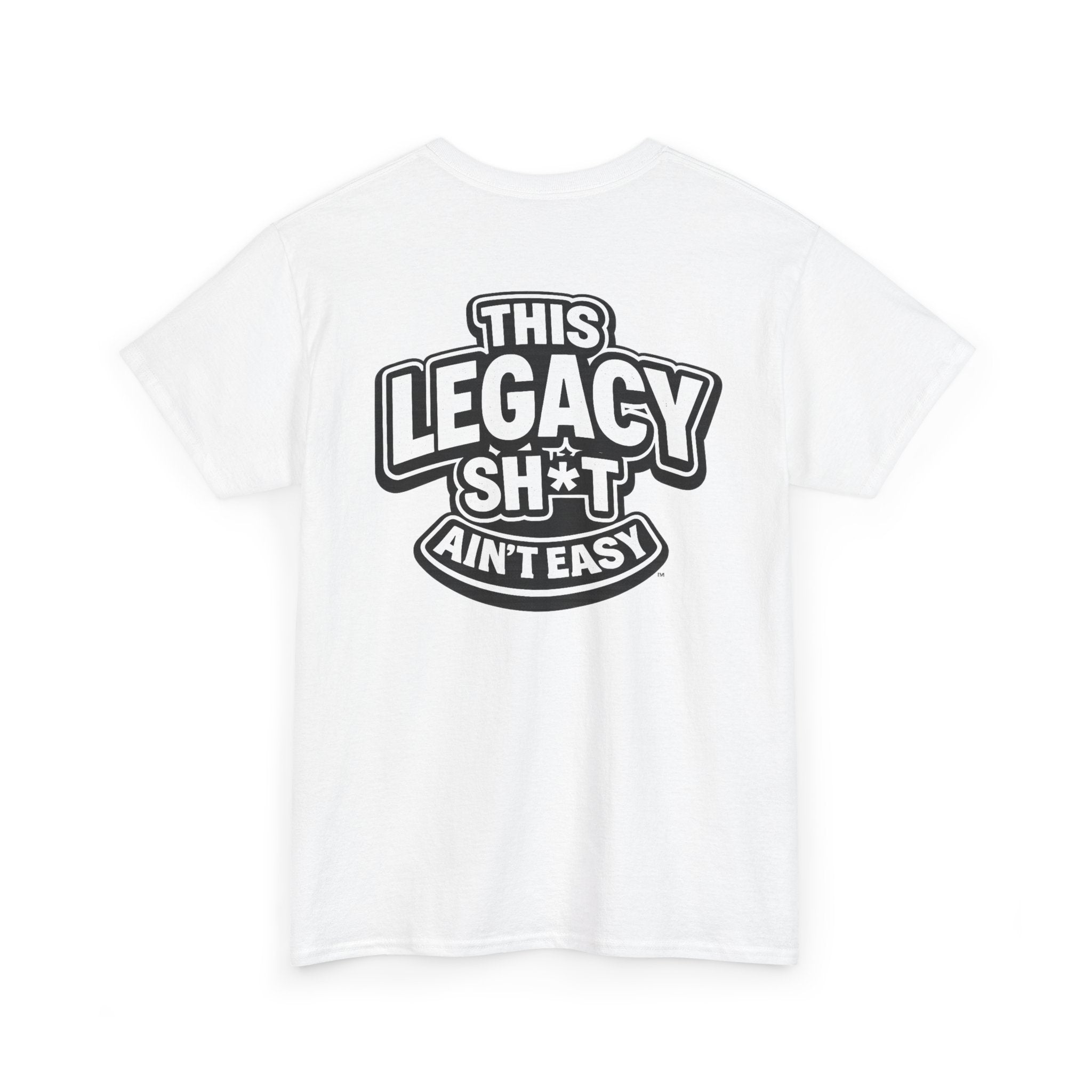 THIS LEGACY SH*T AIN'T EASY™ | Unisex Heavy Cotton T-Shirt