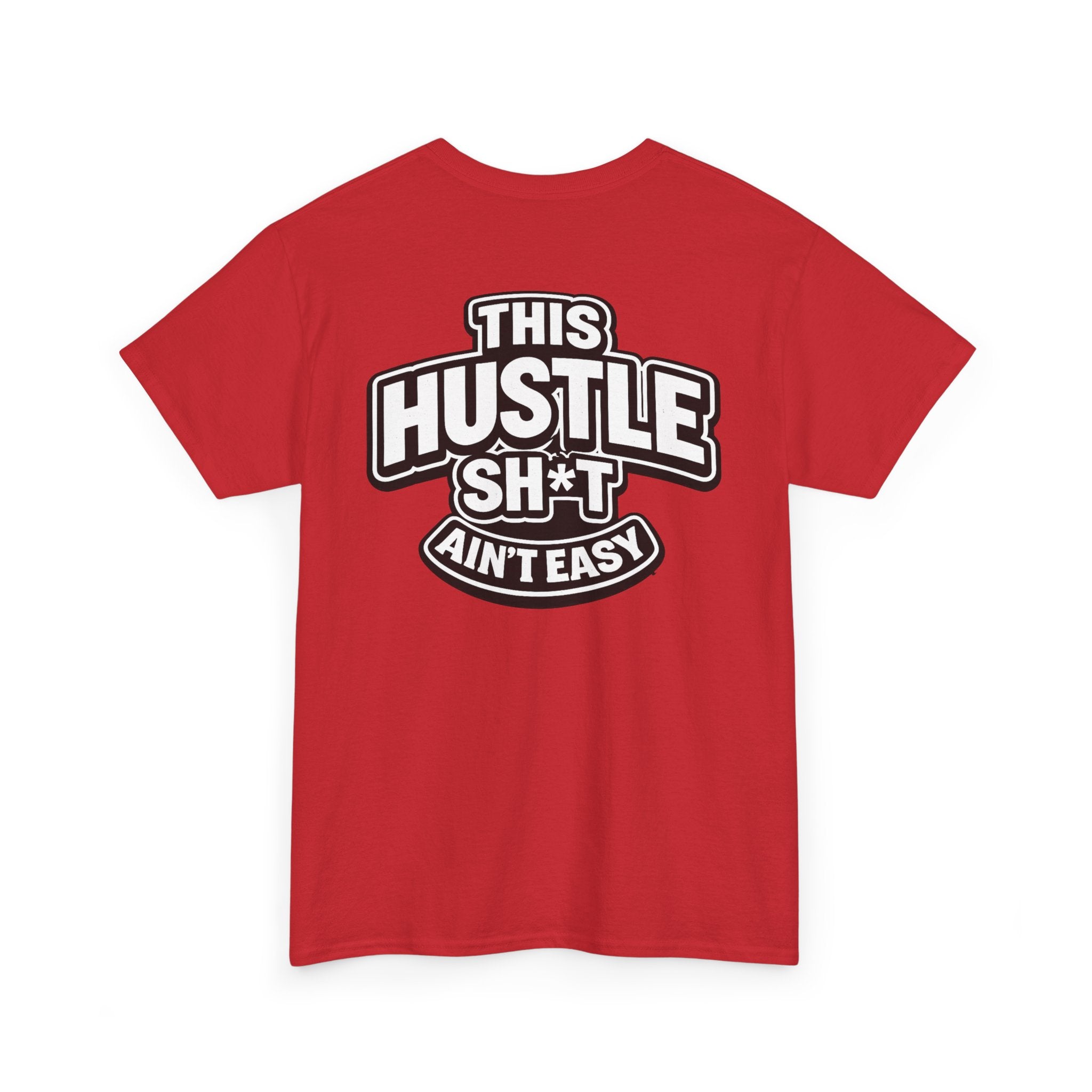 THIS HUSTLE SH*T AIN'T EASY™ | Unisex Heavy Cotton T-Shirt
