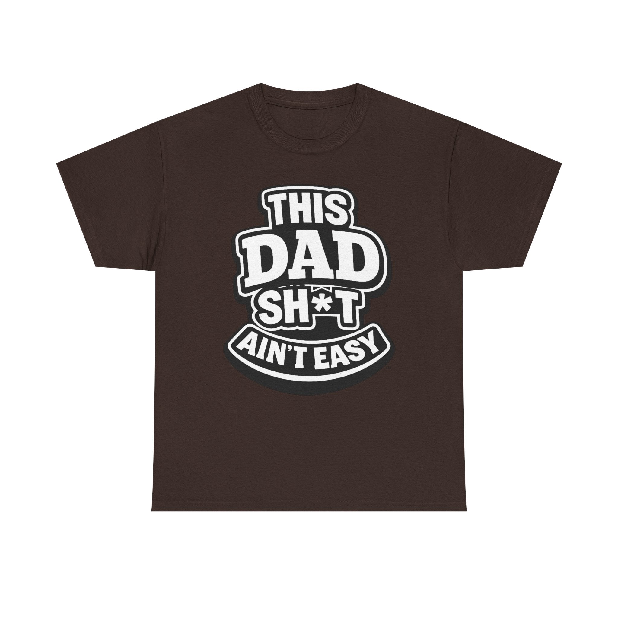 THIS DAD SH*T AIN'T EASY™ | Unisex Heavy Cotton T-Shirt