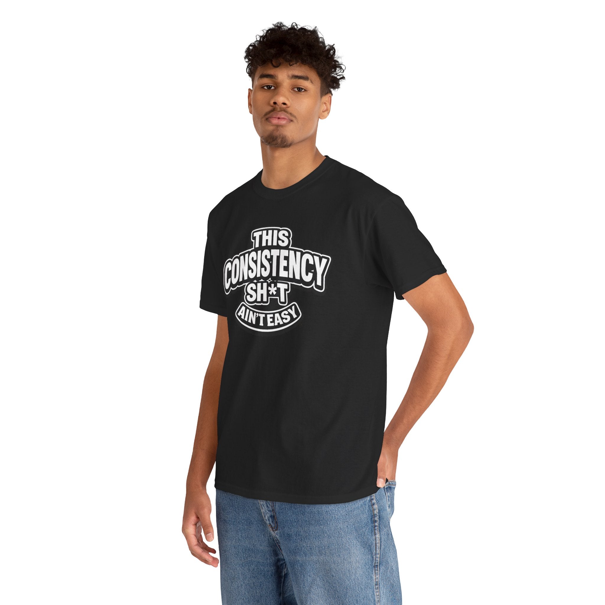 THIS CONSISTENCY SH*T AIN'T EASY™ | Unisex Heavy Cotton T-Shirt