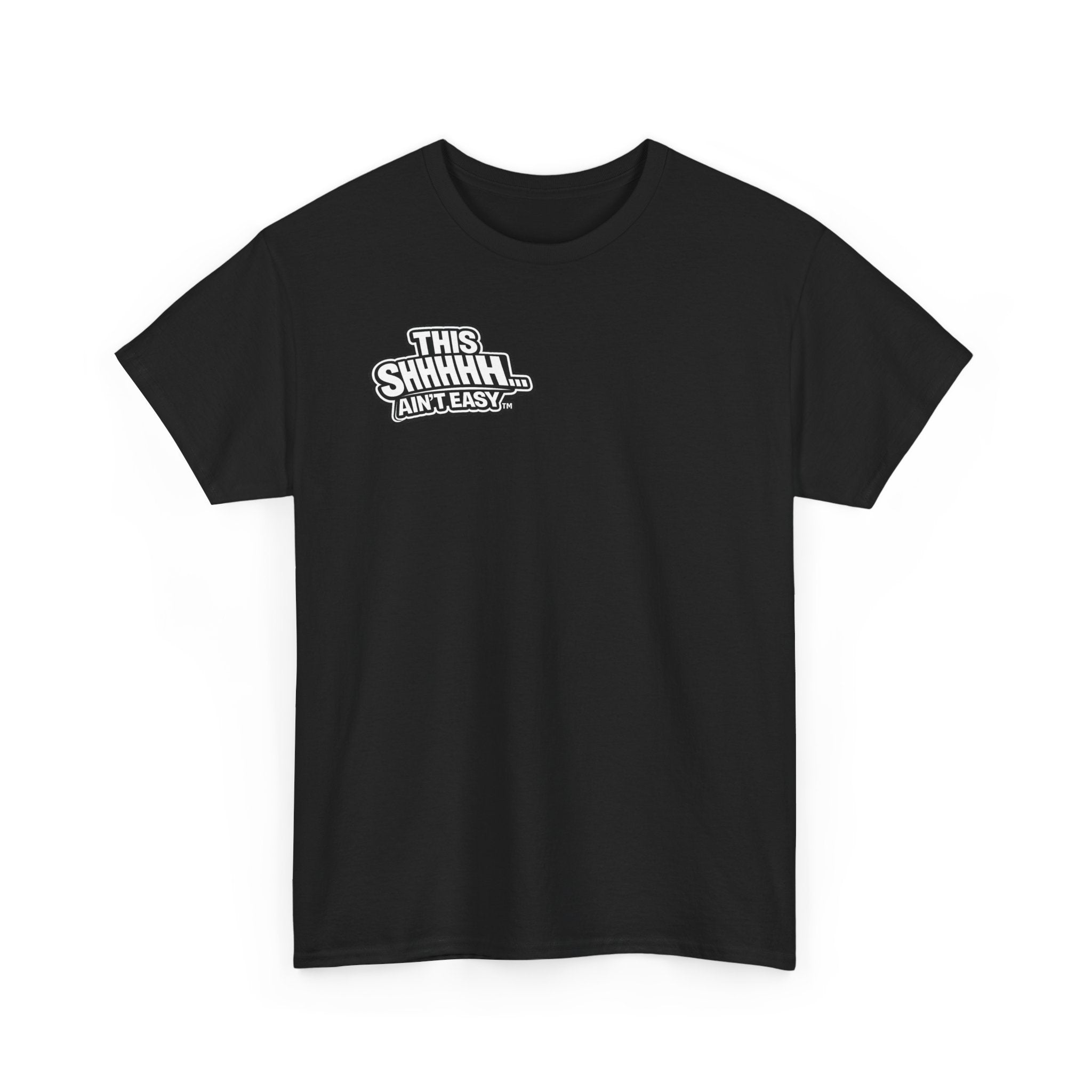 THIS RELENTLESS SH*T AIN'T EASY™ | Unisex Heavy Cotton T-Shirt