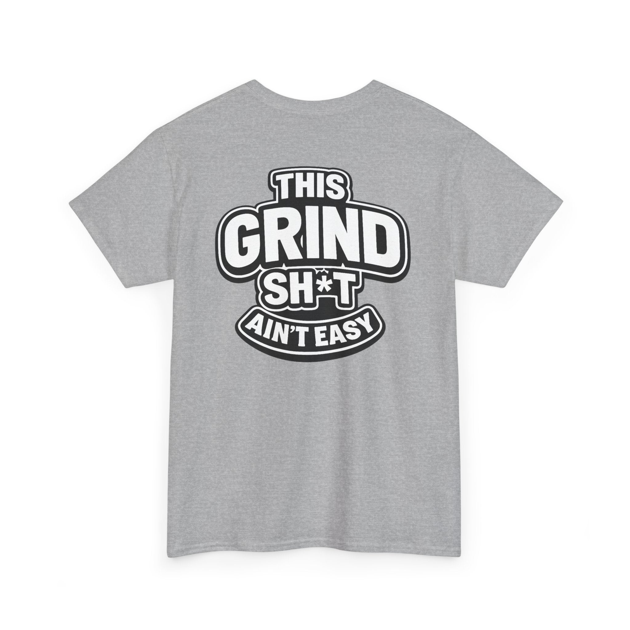 THIS GRIND SH*T AIN'T EASY™ | Unisex Heavy Cotton T-Shirt