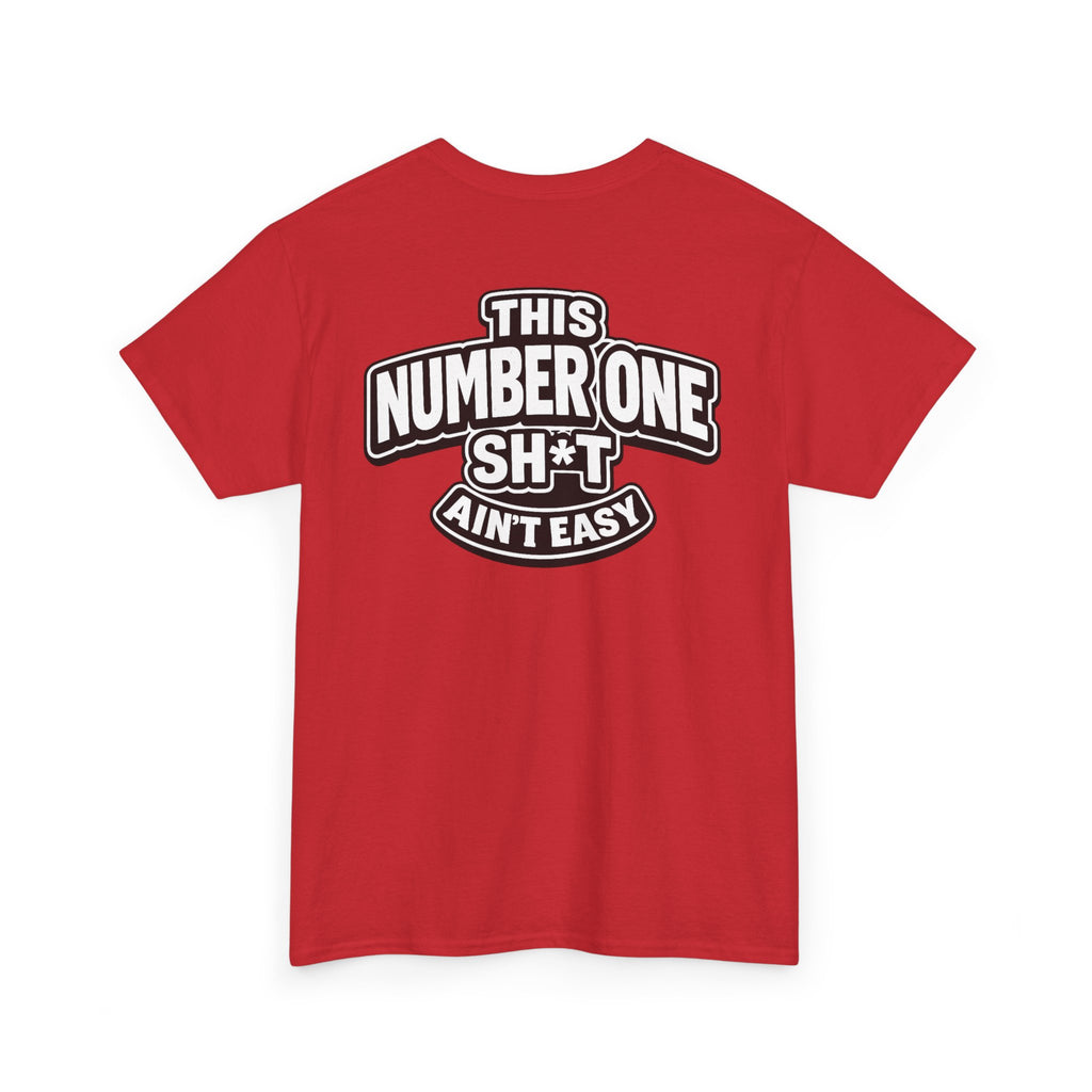THIS NUMBER ONE SH*T AIN'T EASY™ | Unisex Heavy Cotton T-Shirt