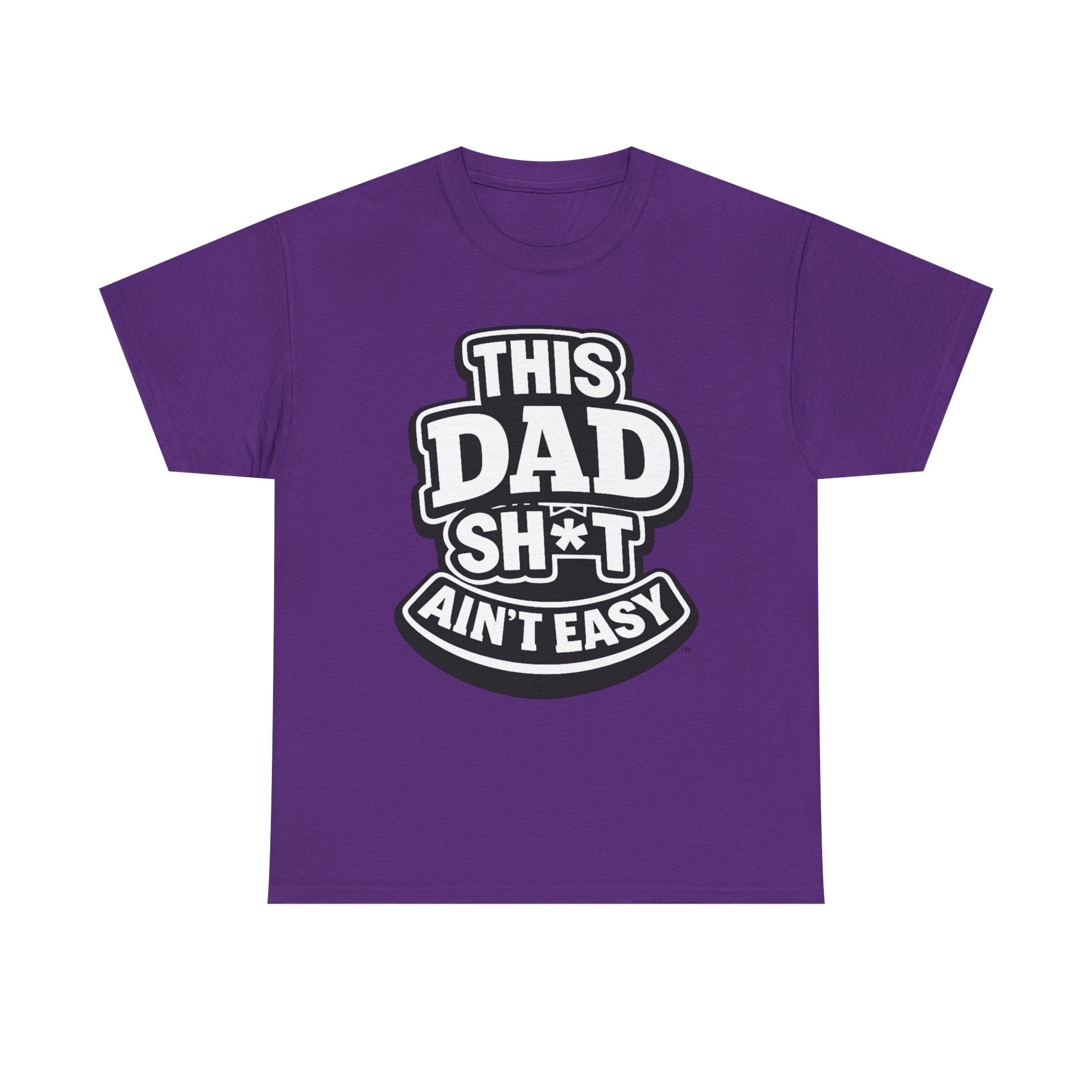 THIS DAD SH*T AIN'T EASY™ | Unisex Heavy Cotton T-Shirt