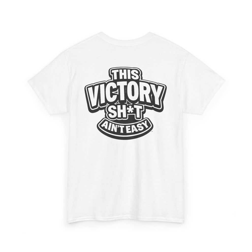 THIS VICTORY SH*T AIN'T EASY™ | Unisex Heavy Cotton T-Shirt