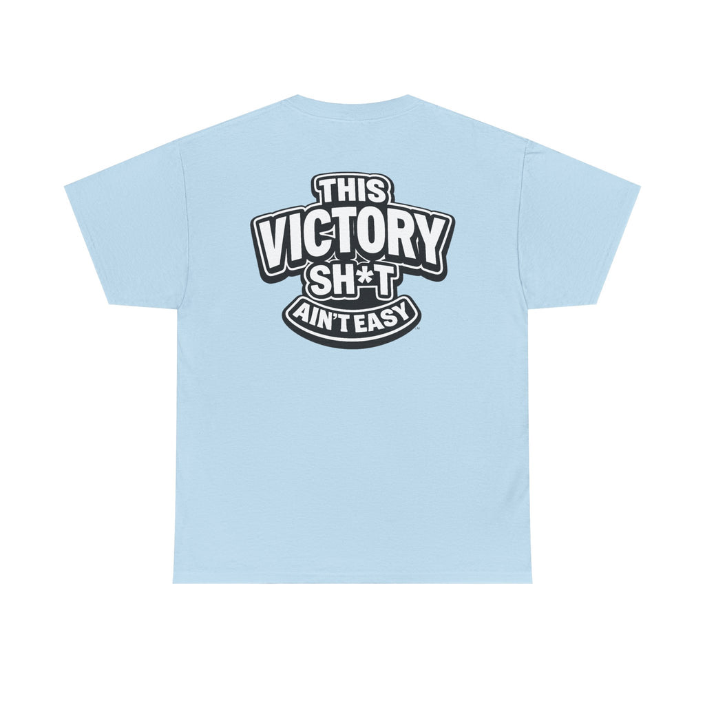 THIS VICTORY SH*T AIN'T EASY™ | Unisex Heavy Cotton T-Shirt